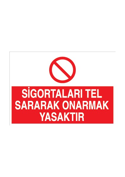 Sigortaları Tel Sararak Onarmak Yasaktır Pvc - Leksan