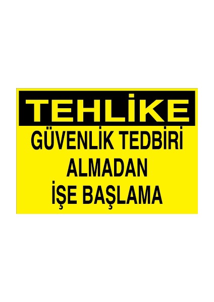 Tehlike - Güvenlik Tedbiri Almadan Işe Başlama Dekota