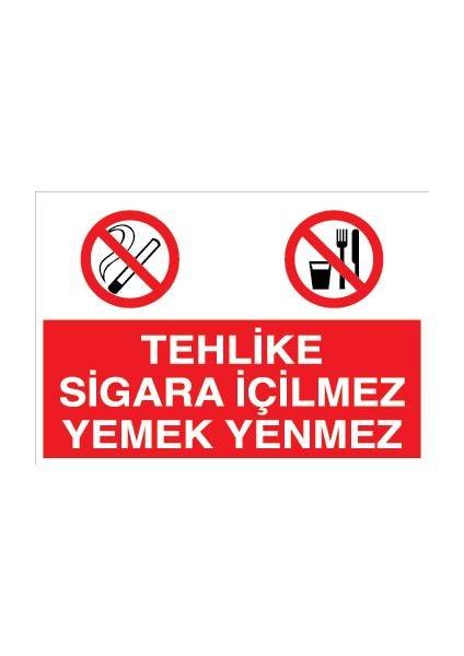 Tehlike Sigara Içilmez Yemek Yenmez Sticker - Folyo