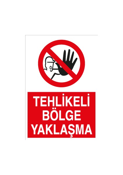 Tehlikeli Bölge Yaklaşma Sticker - Folyo