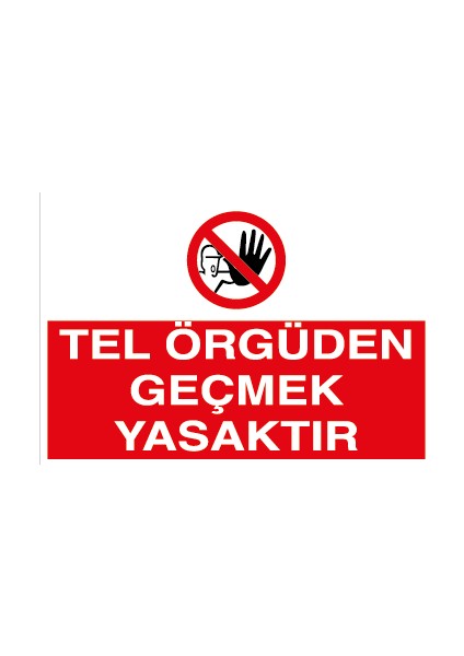 Tel Örgüden Geçmek Yasaktır Alüminyum
