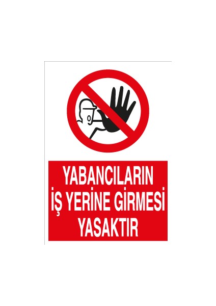 Yabancıların Iş Yerine Girmesi Yasaktır Alüminyum