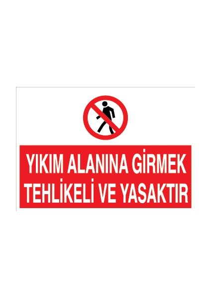 Yıkım Alanına Girmek Tehlikeli ve Yasaktır Sticker - Folyo