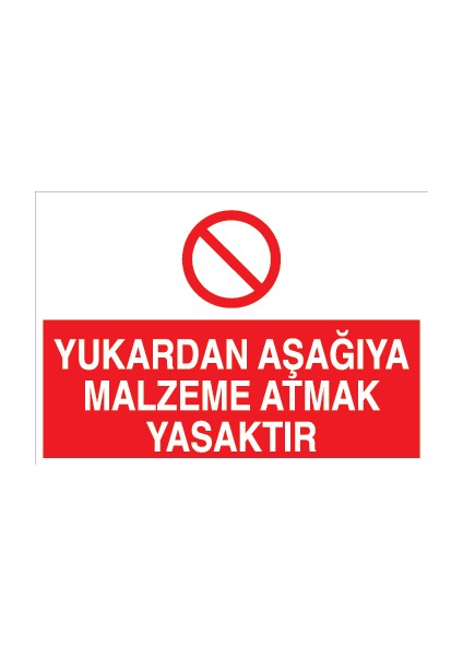 Yukardan Aşağıya Malzeme Atmak Yasaktır Dekota