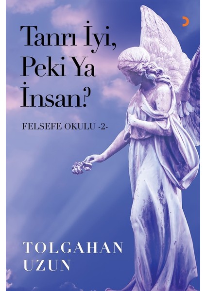 Tanrı İyi, Peki Ya İnsan 2 - Tolgahan Uzun