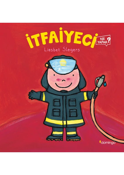 İtfaiyeci Ne Yapar? - Liesbet Slegers