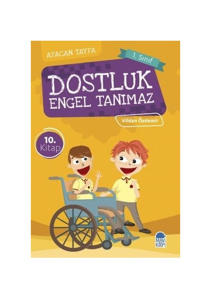 Dostluk Engel Tanımaz / Afacan Tayfa 1. Sınıf Okuma Kitabı - Vildan Özdemir