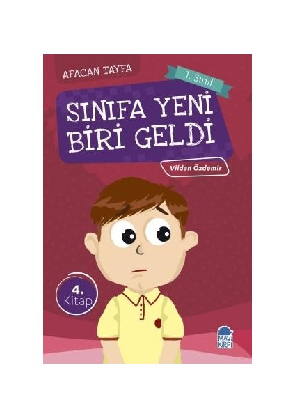 Sınıfa Yeni Biri Geldi / Afacan Tayfa 1. Sınıf Okuma Kitabı - Vildan Özdemir