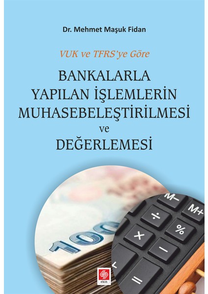 Bankalarla Yapılan Işlemlerin Muhasebeleştirilmesi