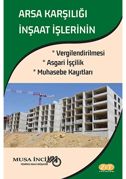 Arsa Karşılığı Inşaat Işlerinin Vergilendirilmesi Asgari Işçilik Muhasebe Kayıtları