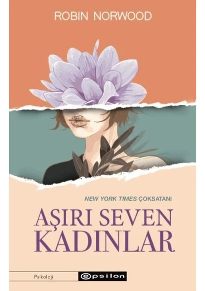 Aşırı Seven Kadınlar - Robin Norwood