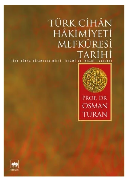 Türk Cihân Hâkimiyeti Mefkûresi Tarihi - Osman Turan