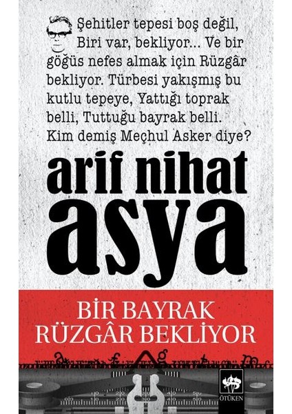 Bir Bayrak Rüzgar Bekliyor - Arif Nihat Asya