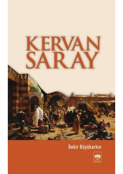 Kervan Saray - Bekir Büyükarkın