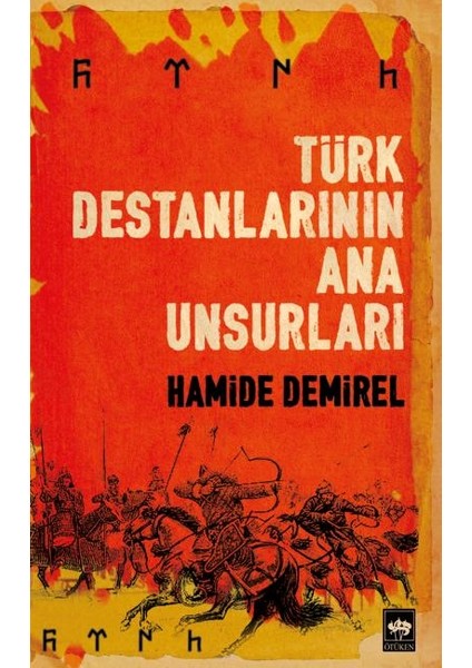 Türk Destanlarının Ana Unsurları