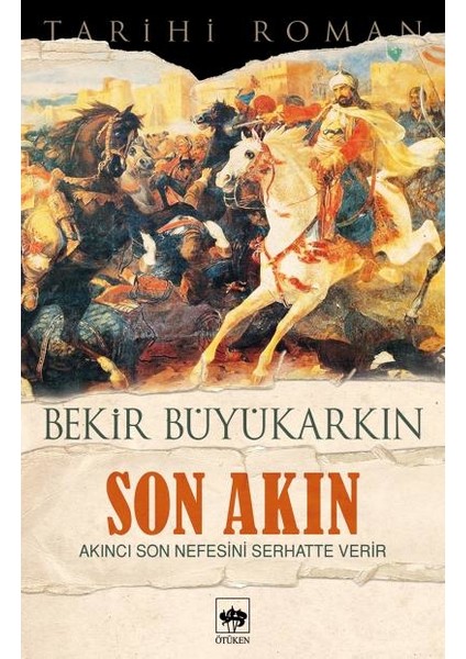 Son Akın - Bekir Büyükarkın