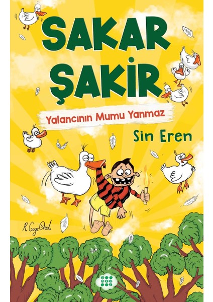 Sakar Şakir 4 – Yalancının Mumu Yanmaz - Sin Eren