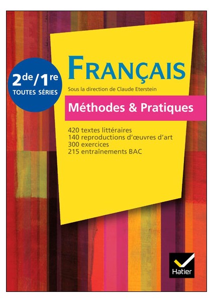 Français Methodes et Pratiques 2nde/1ere - C. Eterstein