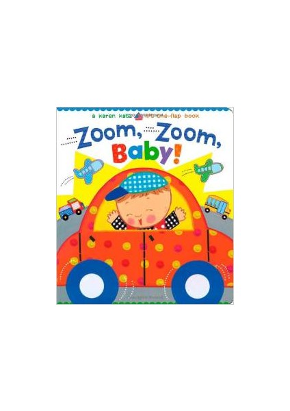 Zoom Zoom Baby - Karen Katz