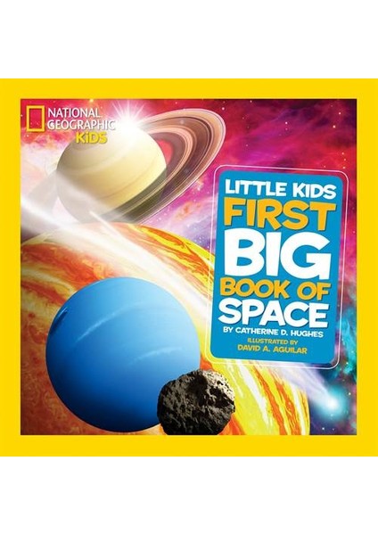 National Geographic Little Kids First Big Book Of Space - Catherine D. Hughes