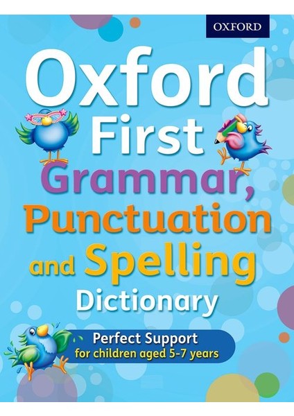 Oxford First Grammar, Punctuation and Spelling Dictionary - Jenny Roberts