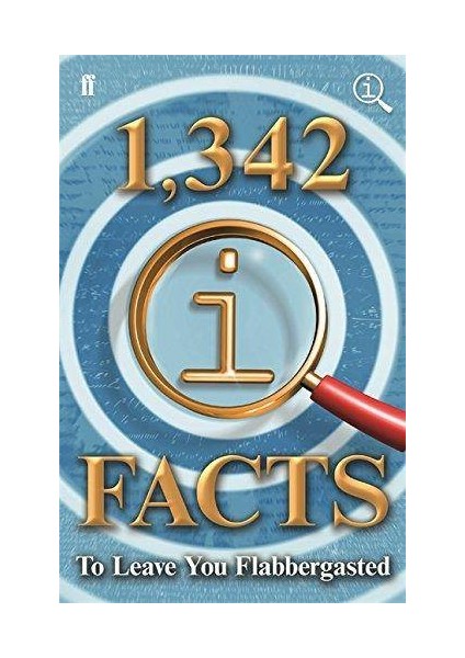 1342 QI Facts to Leave You Flabbergasted - John Lloyd