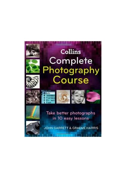 Complete Photography Course - John Garrett