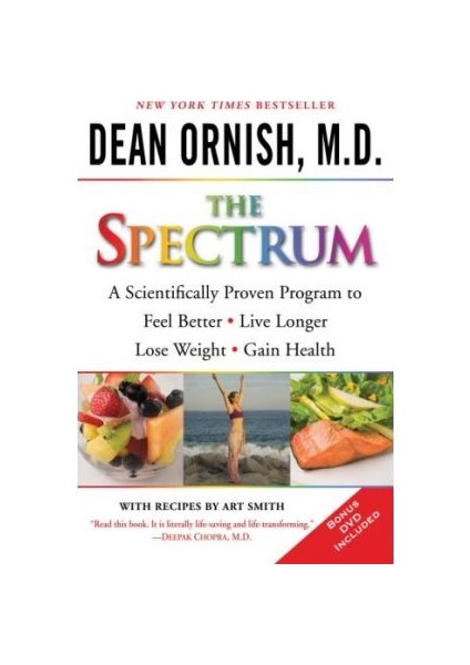 The Spectrum: A Scientifically Proven Program to Feel Better, Live Longer, Loose Weight and Gain Health - Dean Ornish