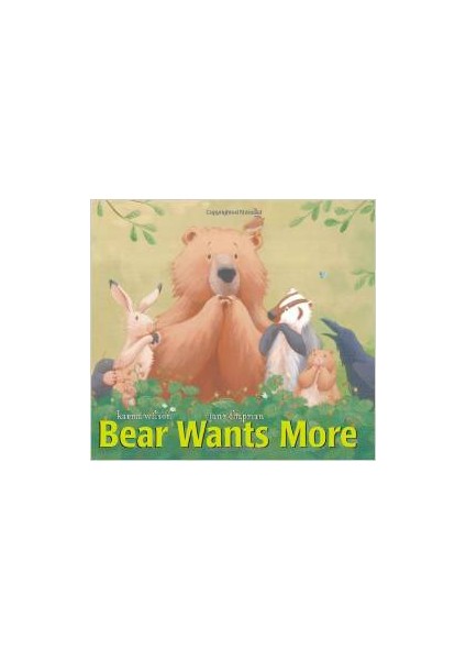 Bear Wants More - Karma Wilson