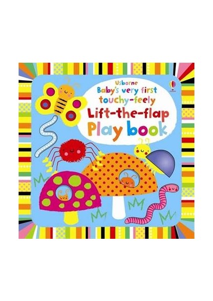 Baby's Very First Touchy-feely Lift-the-flap Playbook - Fiona Watt