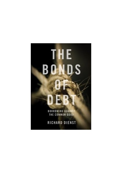 The Bonds of Debt - Richard Dienst
