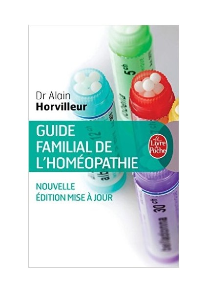Guide familial de l'homeopathie - Alain Horvilleur