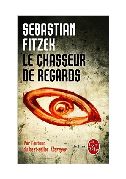 Le chasseur de regards - Sebastian Fitzek