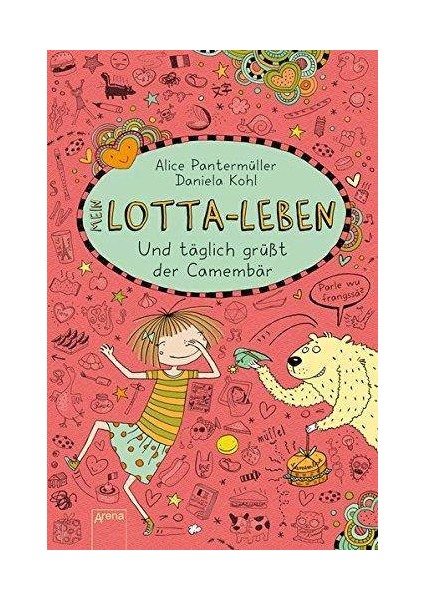 Mein Lotta-Leben 7: Und Täglich Grüßt Der Camembär - Alice Pantermüller