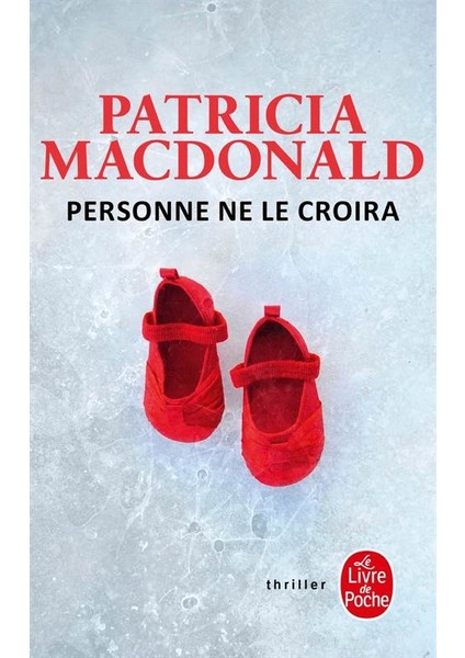 Personne ne la croira - Patricia MacDonald