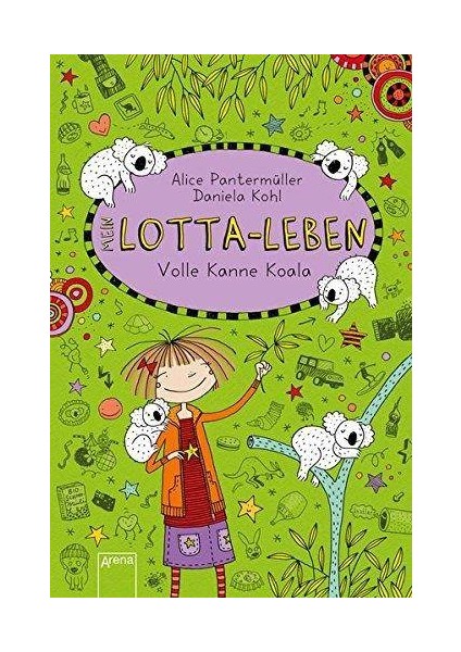 Mein Lotta-Leben 11: Volle Kanne Koala - Alice Pantermüller