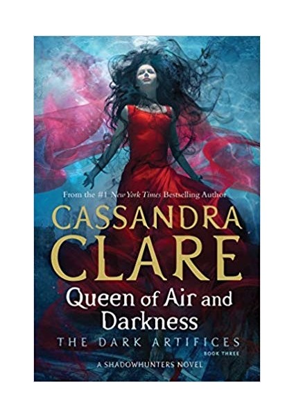 Queen Of Air And Darkness (Dark Artifices 3) - Cassandra Clare