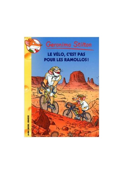 Le vélo, c'est pas pour les ramollos! (Tome 57) - Geronimo Stilton