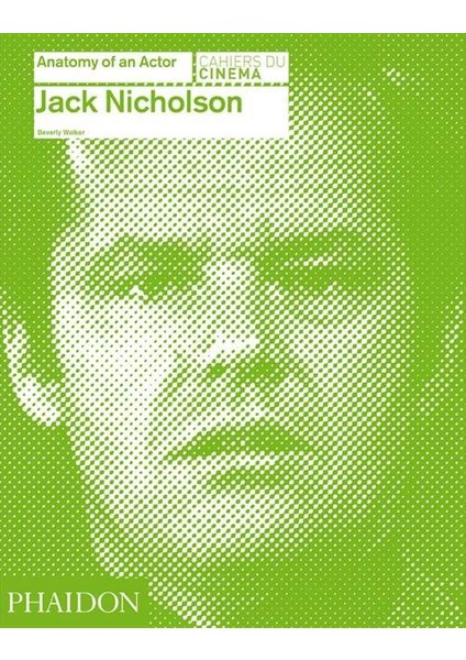 Jack Nicholson: Anatomy of An Actor - Beverly Walker