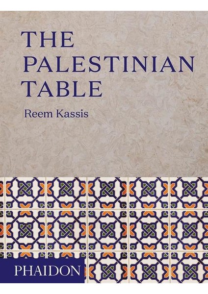 The Palestinian Table - Reem Kassis