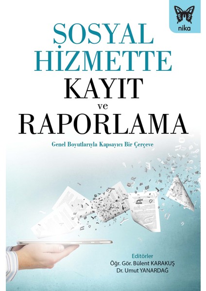 Sosyal Hizmette Kayıt Ve Raporlama - Umut Yanardağ