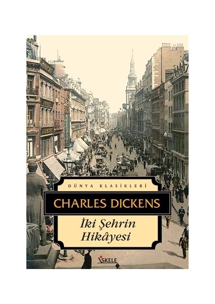 İki Şehrin Hikayesi - Charles Dickens