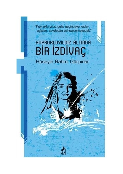 Kuyruklu Yıldız Altında Bir İzdivaç - Hüseyin Rahmi Gürpınar