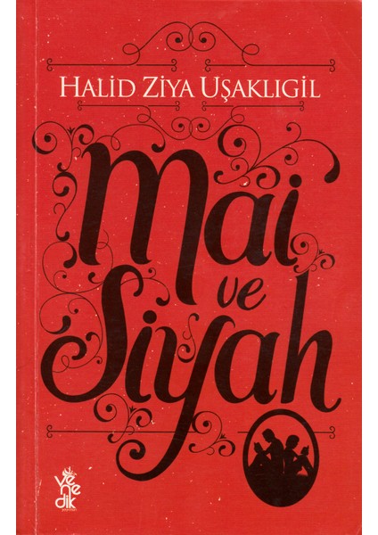 Mai ve Siyah - Halid Ziya Uşaklıgil
