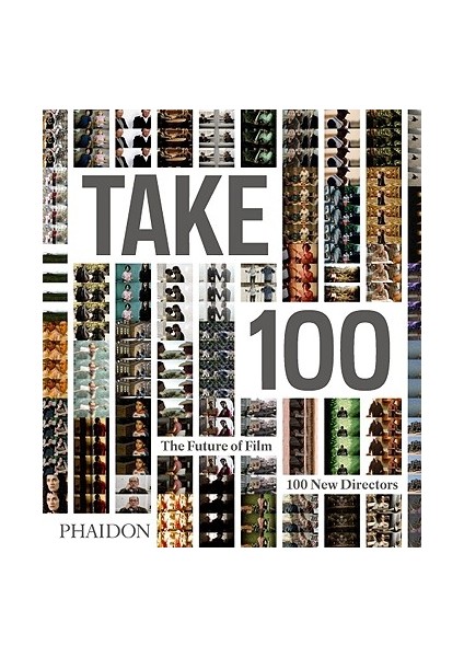 Take 100: The Future of Film: 100 New Directors