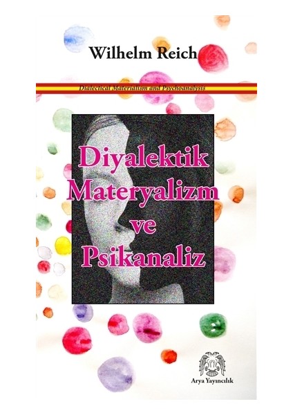 Diyalektik Materyalizm Ve Psikanaliz - Wilhelm Reich