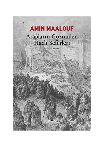 Arapların Gözünden Haçlı Seferleri - Amin Maalouf