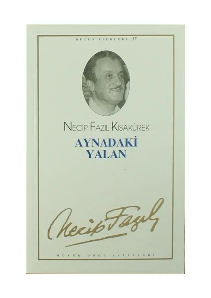 Aynadaki Yalan - Necip Fazıl Kısakürek