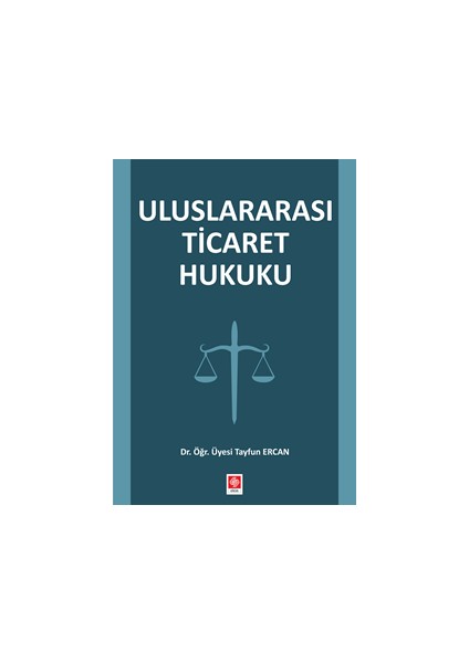 Uluslararası Ticaret Hukuku Tayfun Ercan