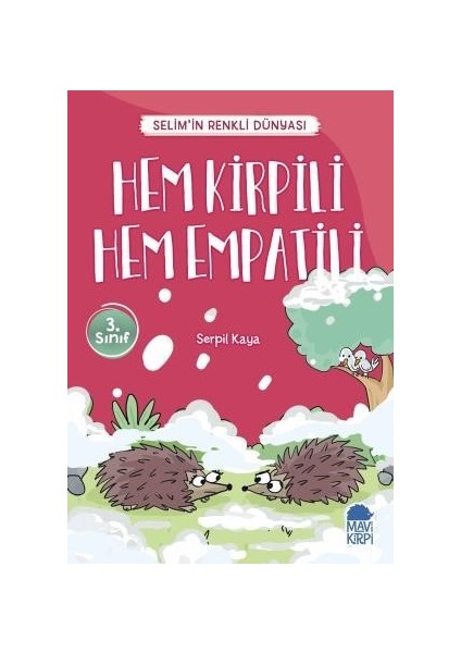 Hem Kirpili Hem Empatili  Selim’İn Renkli Dünyası / 3. Sınıf Okuma Kitabı